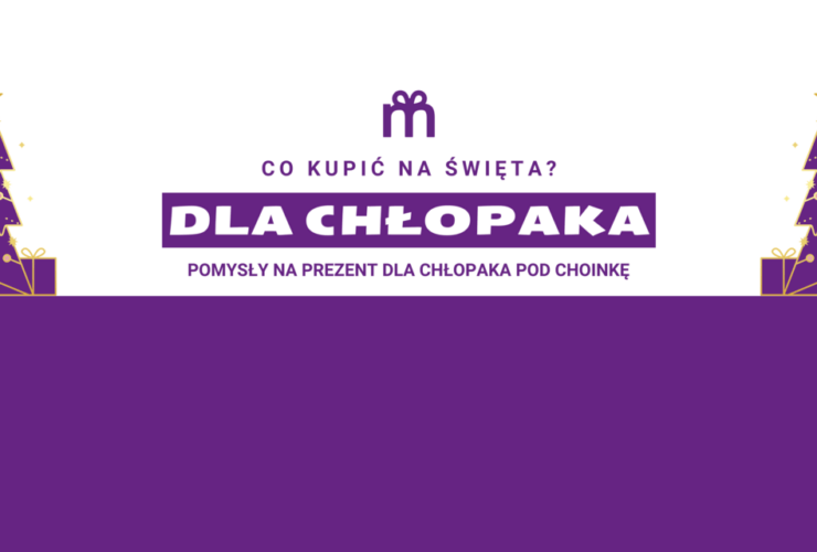 Co kupić chłopakowi na święta - pomysły na prezent dla chłopaka pod choinkę