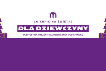 Grafika sugerująca pomysły na prezent dla dziewczyny na święta