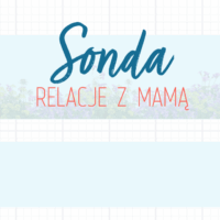 Sonda relacje z mamą