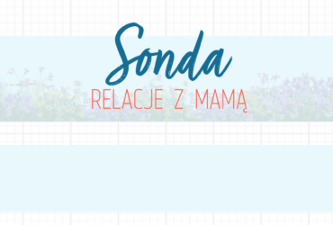 Sonda relacje z mamą