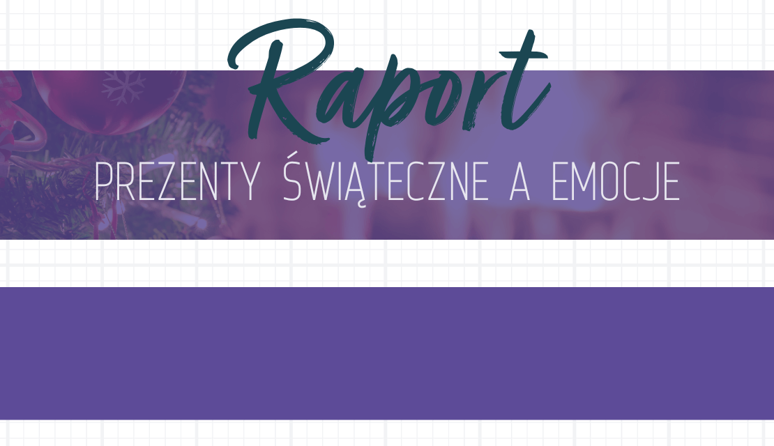 Raport prezenty świąteczne a emocje Polaków
